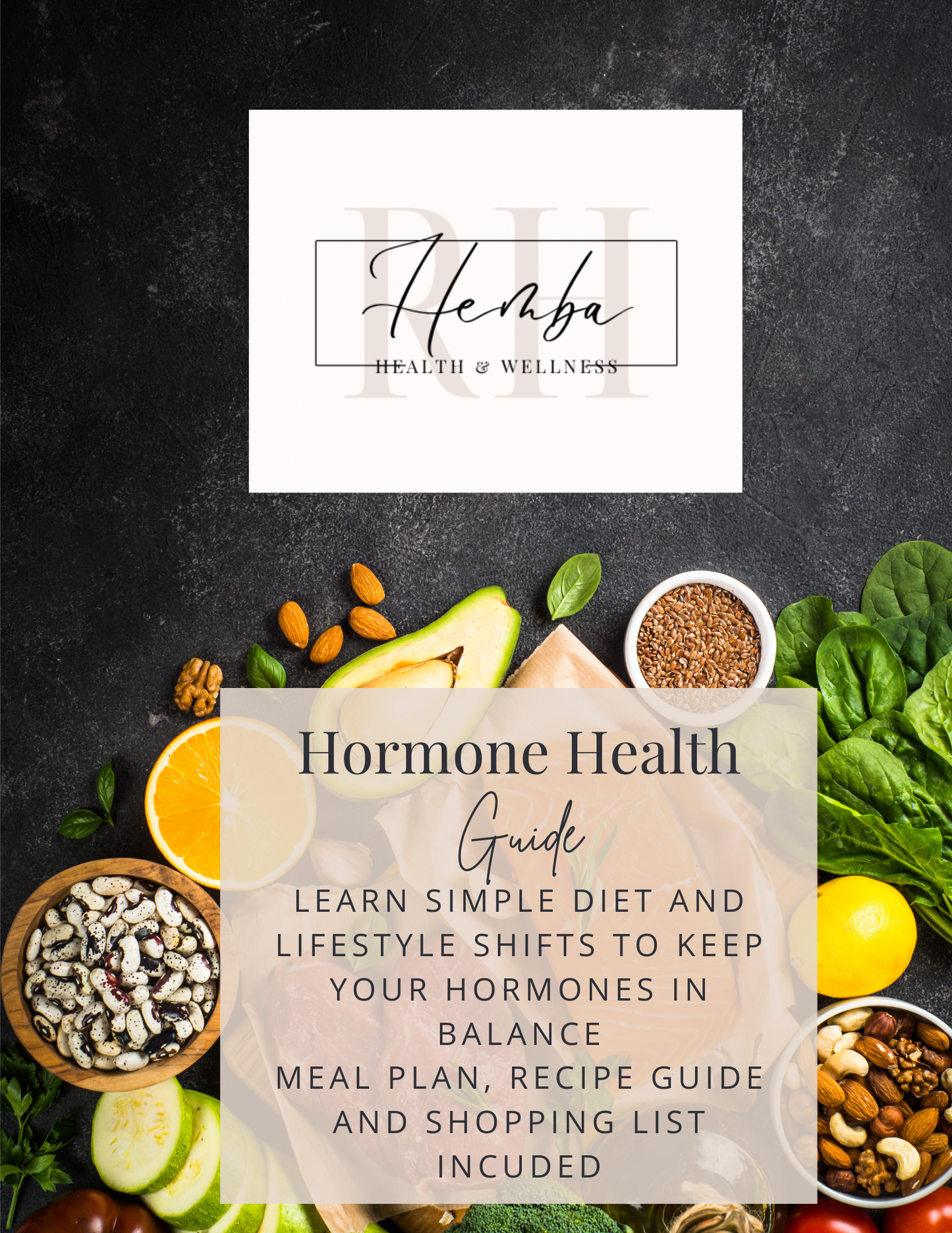 Complete Hormonal Health Guide including Meal Plan, Recipes and All Hormonal Wellness Guides